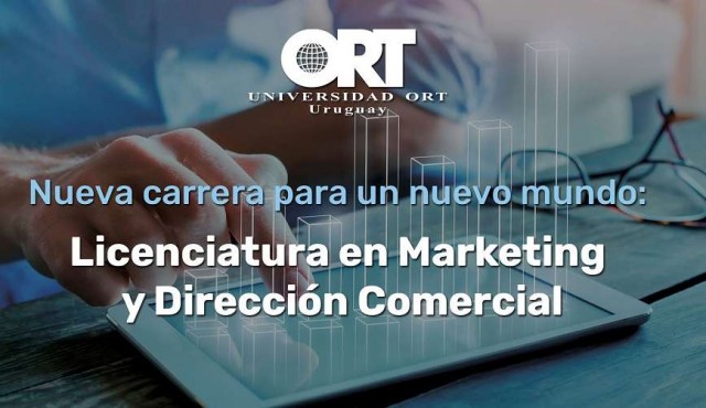 Lanzamiento de la Licenciatura en Marketing y Dirección Comercial de la ORT